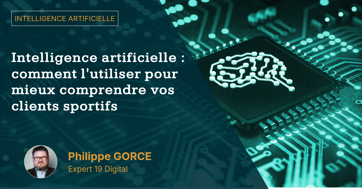 intelligence-artificielle-comment-lutiliser-pour-mieux-comprendre-vos-clients-sportifs Intelligence artificielle : comment l'utiliser pour mieux comprendre vos clients sportifs