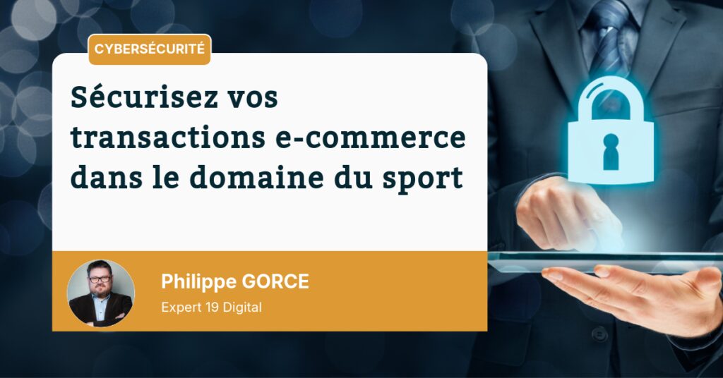 Sécurisez vos transactions e-commerce dans le domaine du sport