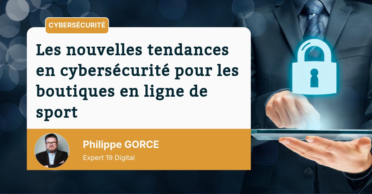 les-nouvelles-tendances-en-cybersecurite-pour-les-boutiques-en-ligne-de-sport Les nouvelles tendances en cybersécurité pour les boutiques en ligne de sport
