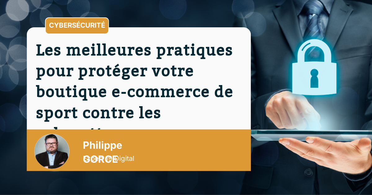 les-meilleures-pratiques-pour-proteger-votre-boutique-e-commerce-de-sport-contre-les-cyberattaques Les meilleures pratiques pour protéger votre boutique e-commerce de sport contre les cyberattaques