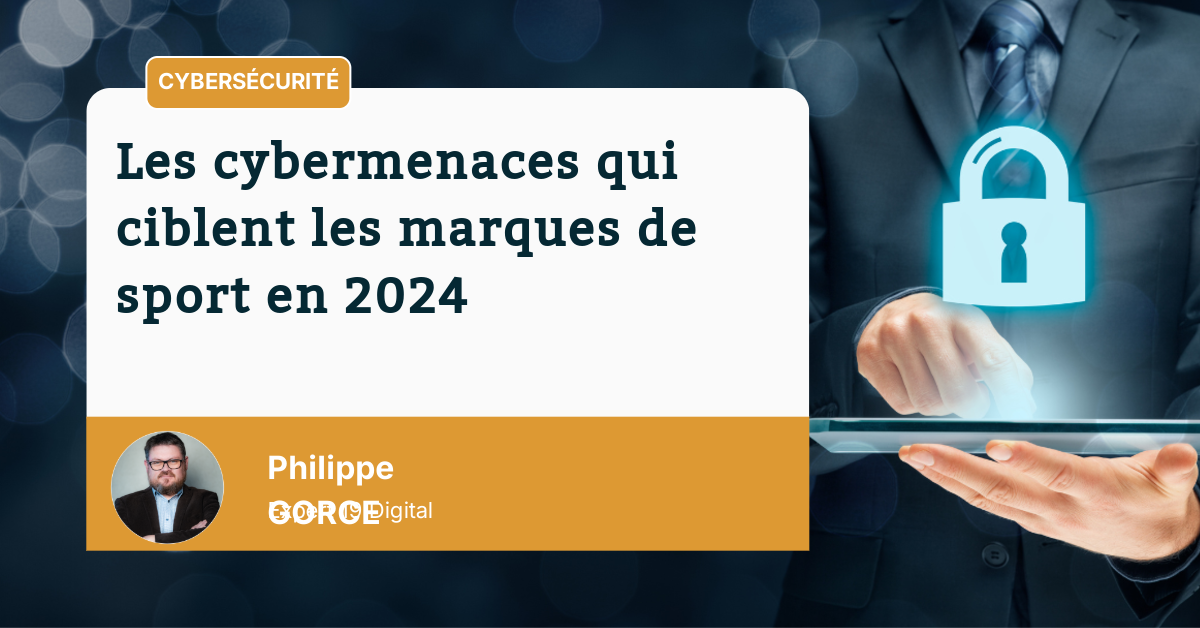 Les cybermenaces qui ciblent les marques de sport en 2024