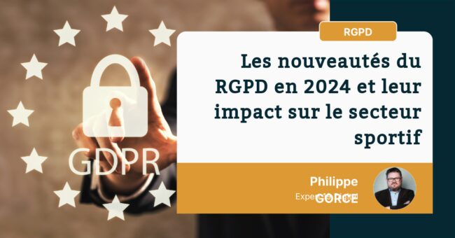 les-nouveautes-du-rgpd-en-2024-et-leur-impact-sur-le-secteur-sportif Les nouveautés du RGPD en 2024 et leur impact sur le secteur sportif