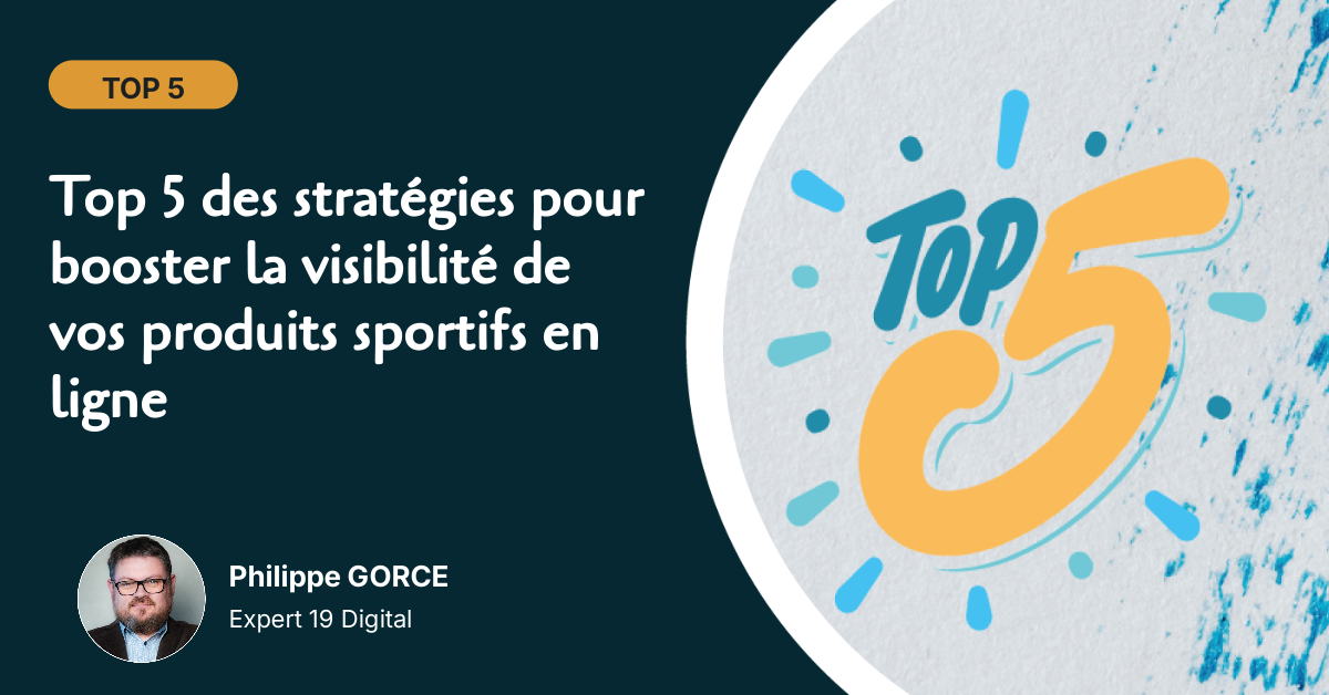top-5-des-strategies-pour-booster-la-visibilite-de-vos-produits-sportifs-en-ligne Top 5 des stratégies pour booster la visibilité de vos produits sportifs en ligne