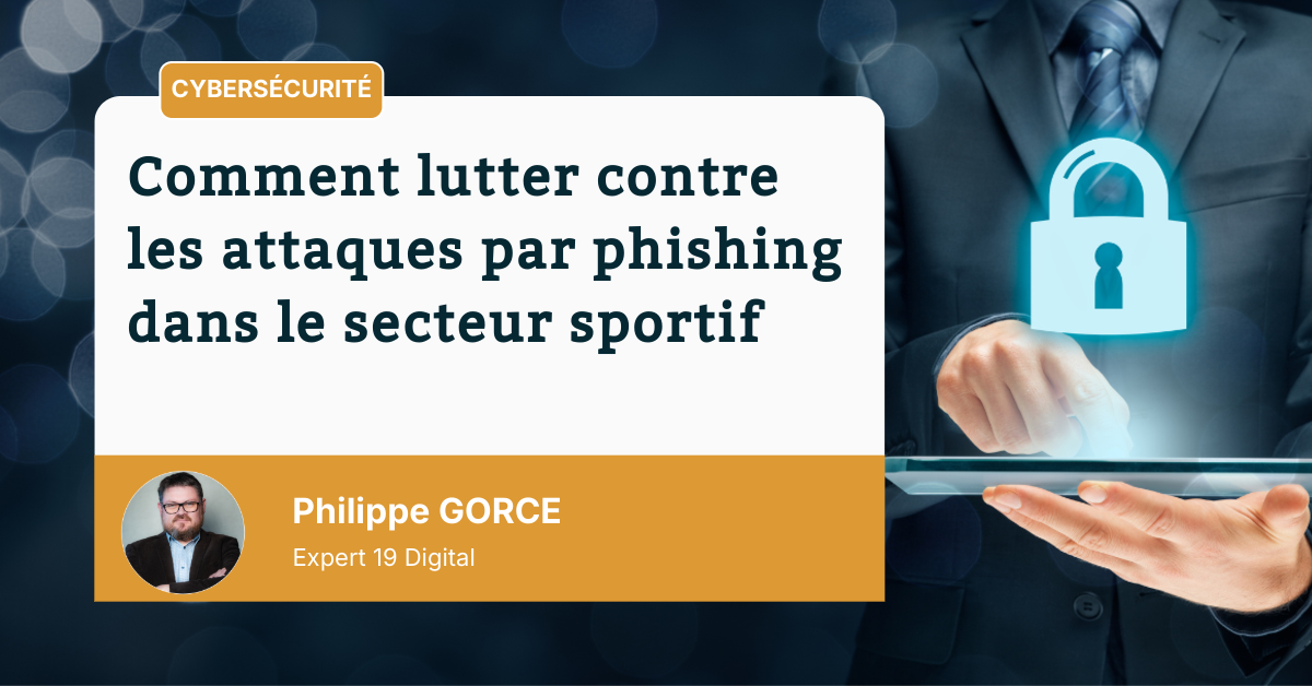 Comment lutter contre les attaques par phishing dans le secteur sportif
