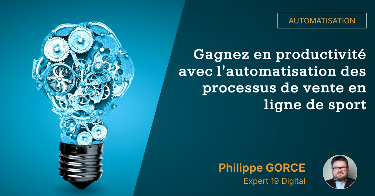 gagnez-en-productivite-avec-lautomatisation-des-processus-de-vente-en-ligne-de-sport Gagnez en productivité avec l'automatisation des processus de vente en ligne de sport